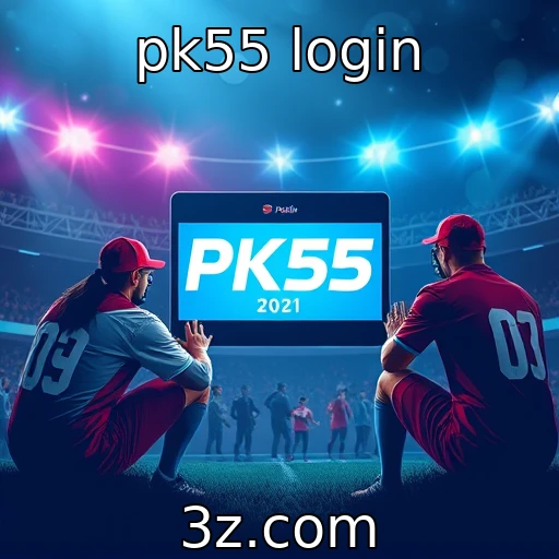 pk55 login Como as apostas esportivas estão transformando o entretenimento digital